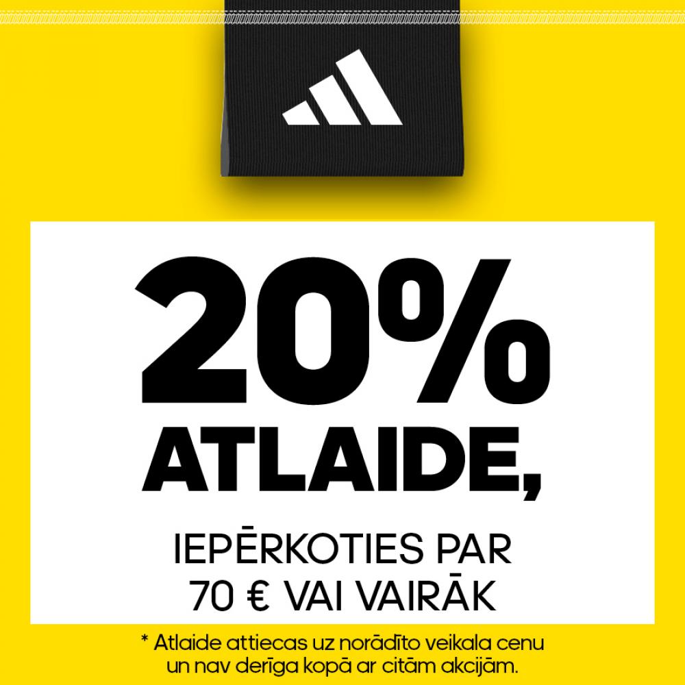 20% atlaide, iepērkoties par 70 EUR vai vairāk.