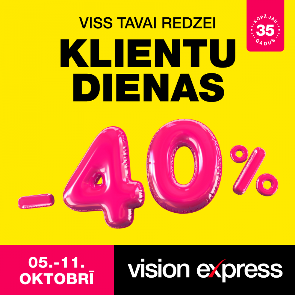 Izmanto iespēju! Vision Express klientu dienās atlaides pirkumam līdz 40% 🤓