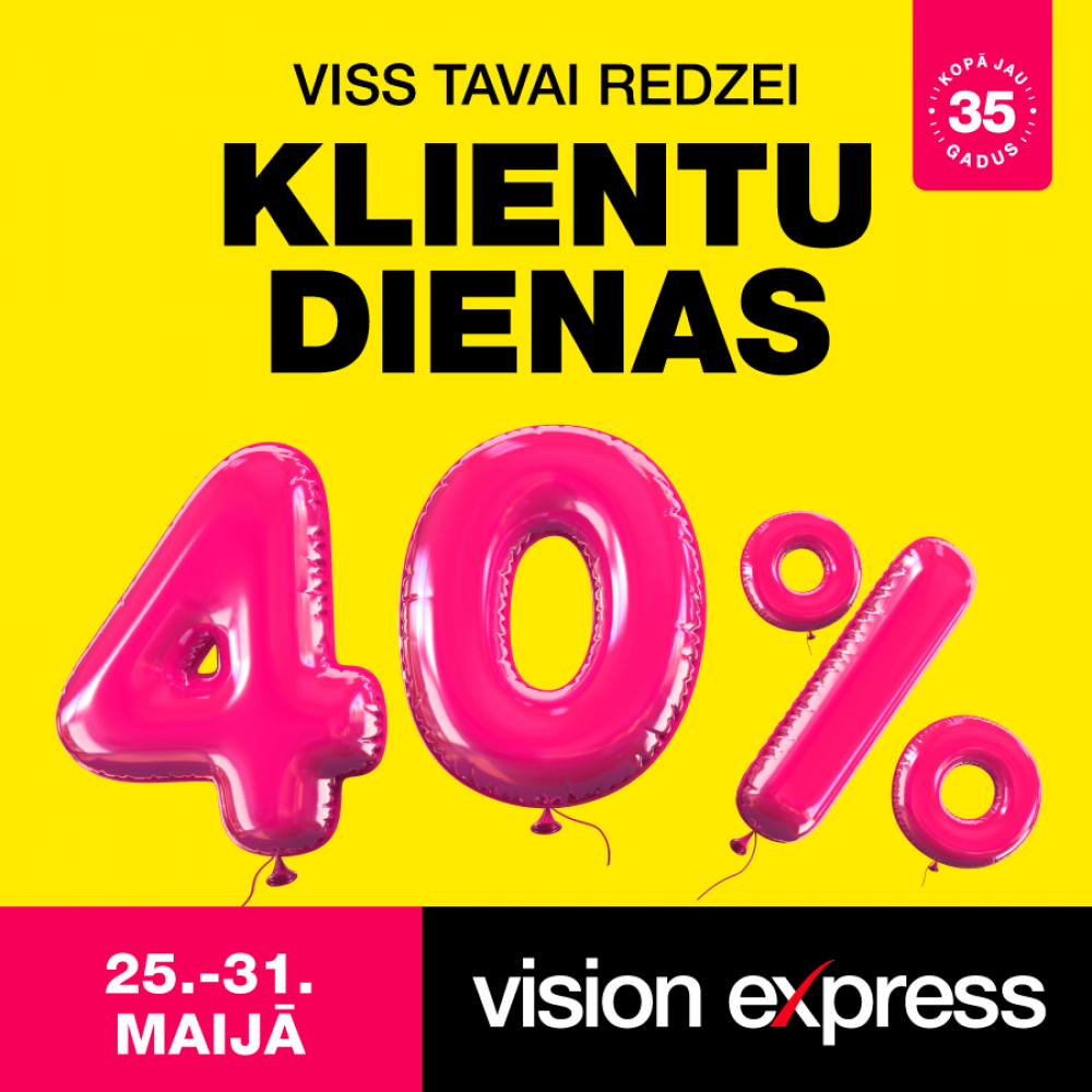 🤓 Vision Express klientu dienās 40% atlaide pirkumiem!