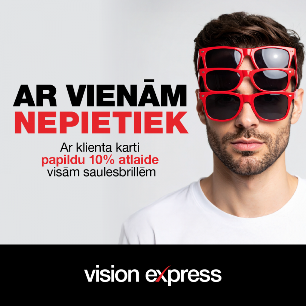 Ar klienta karti papildu 10% atlaide visām saulesbrillēm Ar klienta karti papildu 10% atlaide visām saulesbrillēm